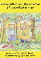 Kenny Kitten and the Wisdom of Grandfather Tree: Nature's Magic Heals Sadness B0DXP51MPR Book Cover