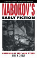 Nabokov's Early Fiction: Patterns of Self and Other 0521111420 Book Cover