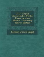 J. J. Engels sämmtliche Werke: Ideen zu einer Mimik. 1021857408 Book Cover