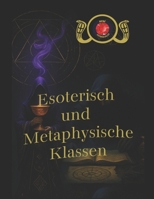 Esoterisch und Metaphysische Klassen B0C1J1WLV7 Book Cover