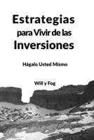 Estrategias para Vivir de las Inversiones: Hágalo Usted Mismo 1797939688 Book Cover