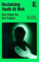 Reclaiming Youth at Risk: Our Hope for the Future 1879639866 Book Cover