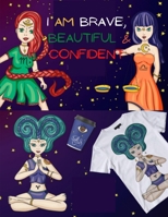 I AM BRAVE, BEAUTIFUL & CONFIDENT: Amazing Coloring Book for Girls B08M2G2J7N Book Cover
