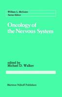 Oncology of the Nervous System (Cancer Treatment and Research) 0898385679 Book Cover