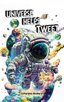Universe Helps Tweet: Mentor and Evolve 1662954638 Book Cover