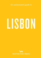 Opinionated Guide to Lisbon 1917719213 Book Cover