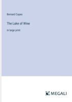 The Lake of Wine: in large print 3387300794 Book Cover