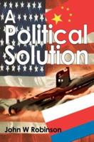 A Political Solution 0595314449 Book Cover