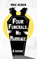 Four Funerals, No Marriage: A Memoir 1949116670 Book Cover