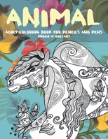 Adult Coloring Book for Pencils and Pens - Animal - Under 10 Dollars B08W6P2HJB Book Cover