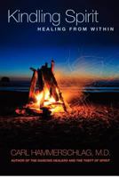 Kindling Spirit: Healing from Within 1889166340 Book Cover