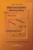 King's And Queen's Winning Lottery: April-June 2023 B0BRT6WL39 Book Cover