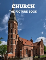 Church: The Picture Book of Church Perfect Gift for Dementia, Alzheimer's & Parkinson's. B08W7JNXMB Book Cover