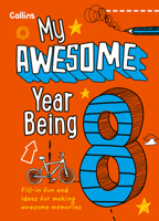 My Awesome Year Being 8: Fill-In Fun and Ideas for Making Awesome Memories 0008825092 Book Cover