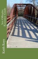 Sex Offender Resource Guide 1505479797 Book Cover