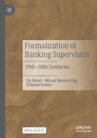 Formalization of Banking Supervision: 19th-20th Centuries 9811667853 Book Cover