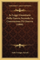 Le Leggi Umanitarie Della Guerra Secondo La Convenzione Di Ginevra (1899) 1160161348 Book Cover