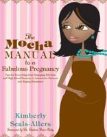 The Mocha Manual to a Fabulous Pregnancy 0060762292 Book Cover