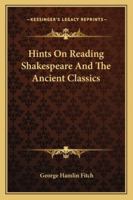 Hints on Reading Shakespeare and the Ancient Classics 142547652X Book Cover