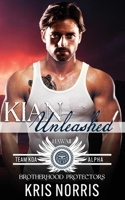 Kian Unleashed: Brotherhood Protectors World (Team KOA Alpha) B0D3K8QCTP Book Cover