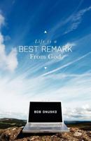 Life is a BEST REMARK From God 177097153X Book Cover