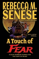 A Touch of Fear: 5 Light Horror Stories for the Faint of Heart 1927603277 Book Cover