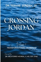 Crossing Jordan: Volume 1: Transformational Leadership B0CHKY6T48 Book Cover