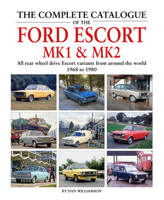 The Complete Catalogue of the Ford Escort Mk1 & Mk2: All rear-wheel drive Escort variants from around the world, 1968-1980 1906133743 Book Cover