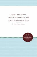 Infant mortality,: Population growth and family planning in India 0807896357 Book Cover