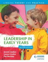 Leadership in Early Years: Linking Theory and Practice 1471866084 Book Cover