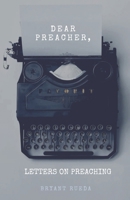 Dear Preacher, Letters On Preaching B0F2T9NXKS Book Cover