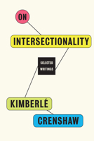 On Intersectionality: Essential Writings 1620972700 Book Cover