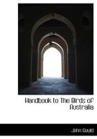 Handbook to the Birds of Australia 1016558988 Book Cover