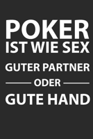 Poker Ist Wie Sex Guter Partner Oder Gute Hand: Wochenkalender A5 f�r alle Pokerspieler und Poker Liebhaber I A5 (6x9 inch.) I Geschenk I 120 Seiten I Wochenplaner 1692559850 Book Cover