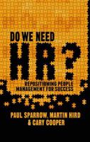 Do We Need HR?: Repositioning People Management for Success 1137002328 Book Cover