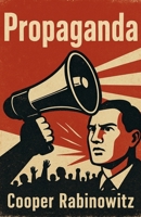 Propaganda B0FHW3LCWT Book Cover