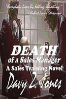 Death Of A Sales Manager: A Sales Training Novel 1449910238 Book Cover