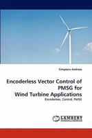 Encoderless Vector Control of PMSG for Wind Turbine Applications: Encoderless, Control, PMSG 3844301348 Book Cover