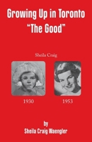 Growing Up in Toronto "The Good" 1771807008 Book Cover