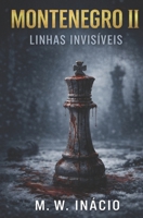 MONTENEGRO II: LINHAS INVISÍVEIS (Portuguese Edition) B0GTM8FSXR Book Cover