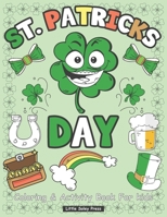 St. Patrick's Day Coloring and Activity Book for Kids: Mazes, Coloring, Word Search, and More All St. patricks Characters Funny Leprechauns, Rainbow, Shamrocks, Horseshoe and more! B08VY771NT Book Cover