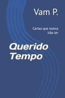 Querido Tempo: Cartas que nunca irão ler (Portuguese Edition) B0GH9CQ9LK Book Cover