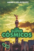Los Súper Cósmicos (LSC) (Spanish Edition) B0FLVWVHTT Book Cover