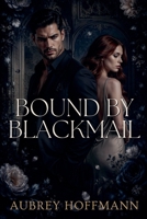 Bound by Blackmail B0DXWVL168 Book Cover