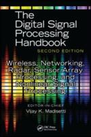 Wireless, Networking, Radar, Sensor Array Processing, and Nonlinear Signal Processing (The Digital Signal Processing Handbook, Second Edition) 1420046047 Book Cover