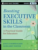 Boosting Executive Skills in the Classroom: A Practical Guide for Educators 1118141091 Book Cover
