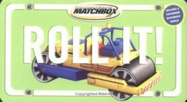 Roll It!: (with Road Roller) (Matchbox) 0689867522 Book Cover