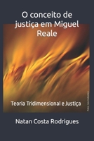 O conceito de justiça em Miguel Reale: Teoria Tridimensional e Justiça 6500013611 Book Cover