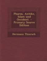 Pharos, Antike, Islam Und Occident. - Primary Source Edition 1294757768 Book Cover