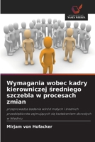 Wymagania wobec kadry kierowniczej sredniego szczebla w procesach zmian (Polish Edition) 6630082982 Book Cover